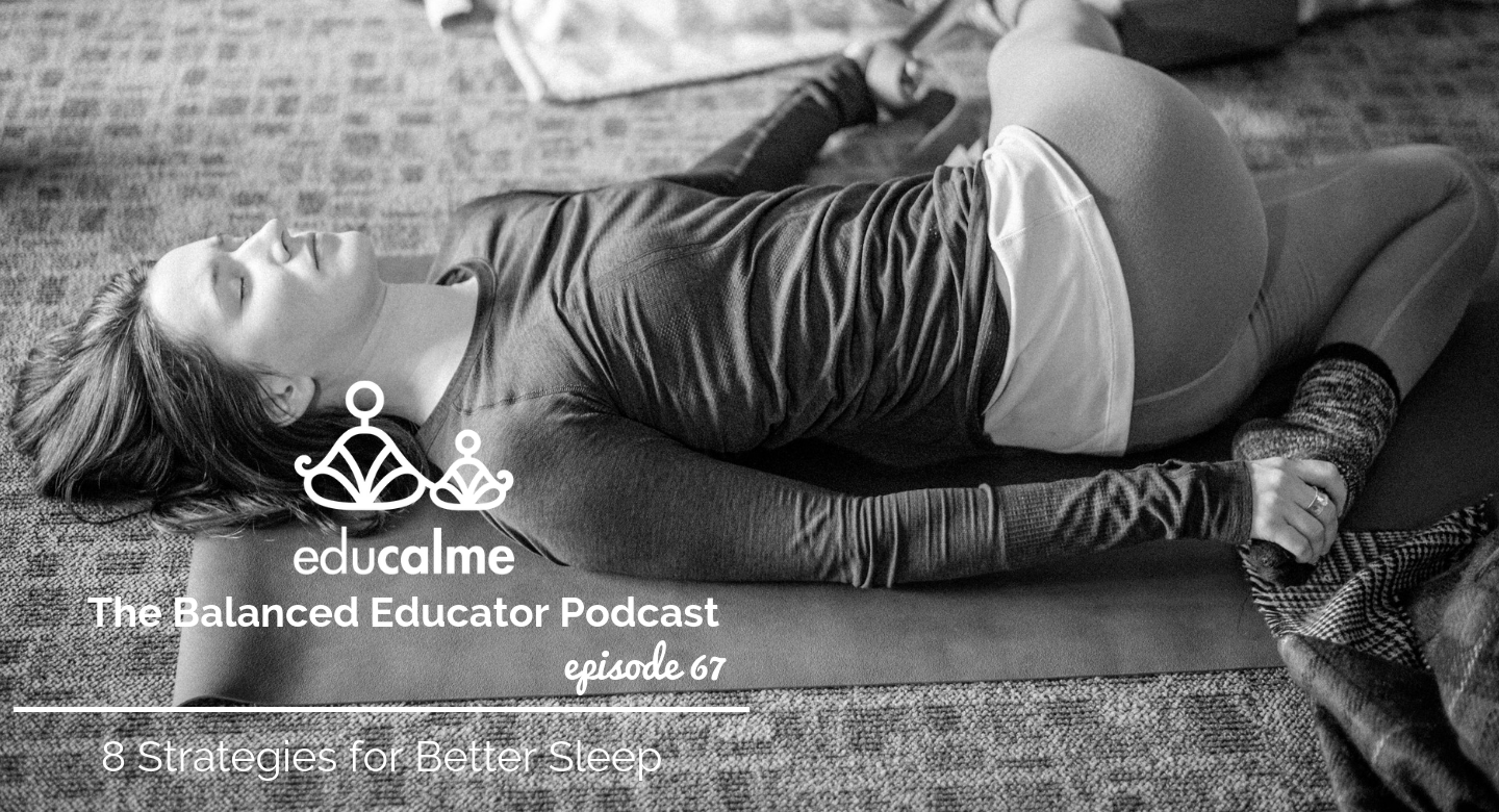 67. 8 Strategies for Better Sleep