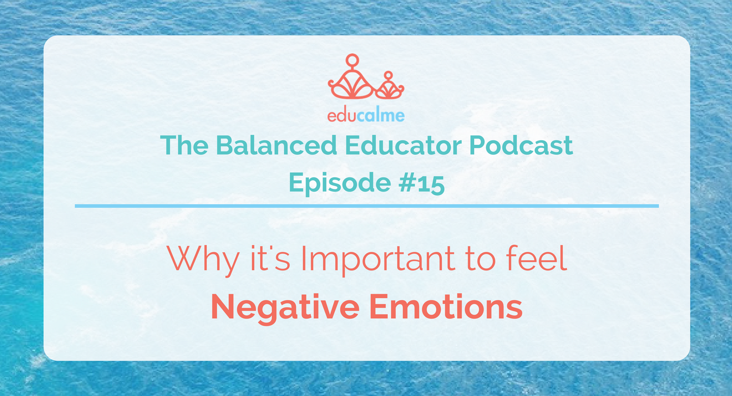 TBE #015: Why it’s Important to feel Negative Emotions