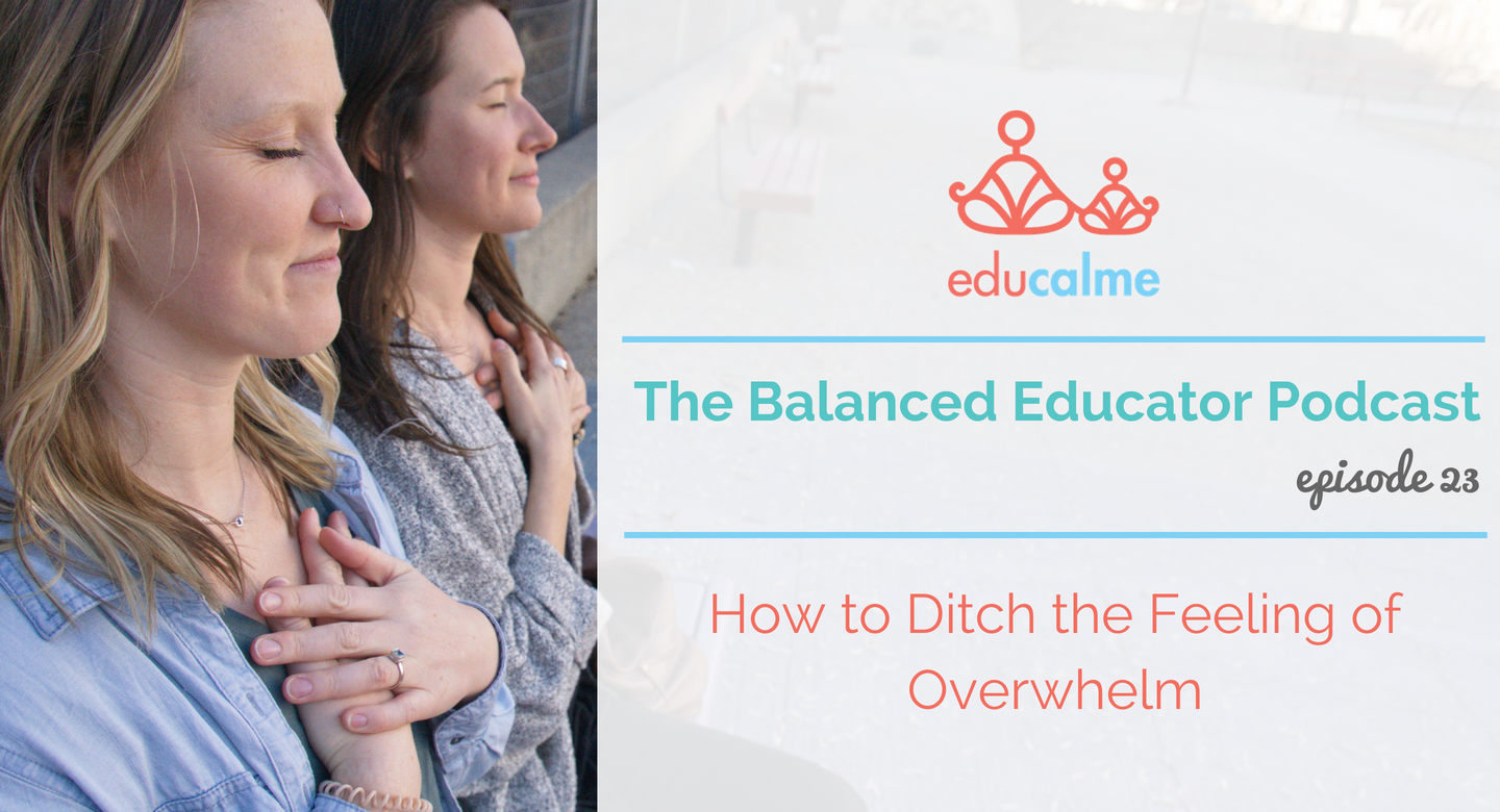 TBE #023: How to Ditch the Feeling of Overwhelm
