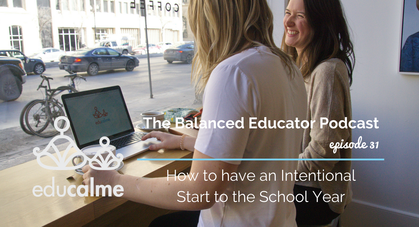 TBE #031: How to have an Intentional Start to the School Year