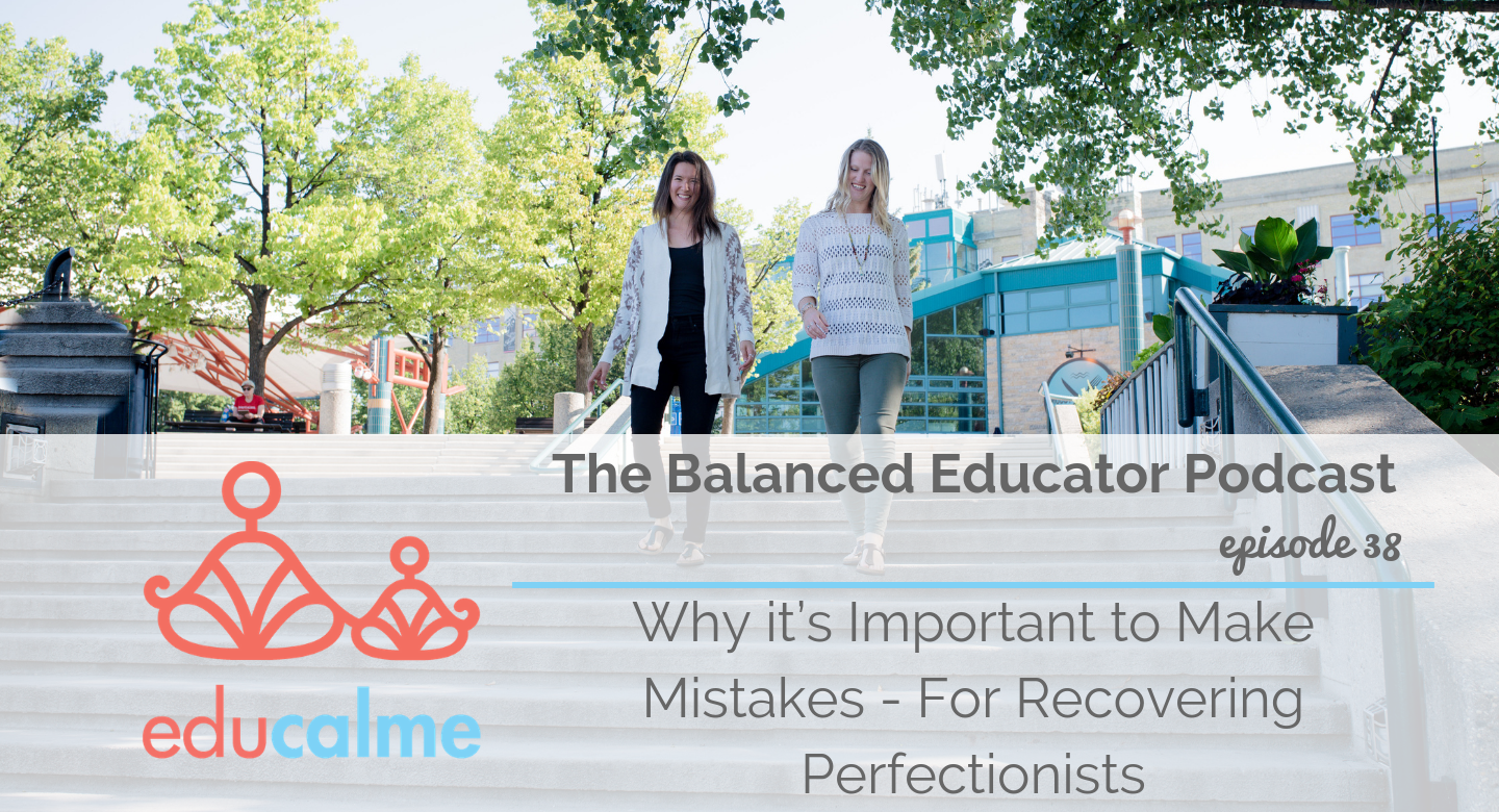 TBE #038: Why it’s Important to Make Mistakes – For Recovering Perfectionists