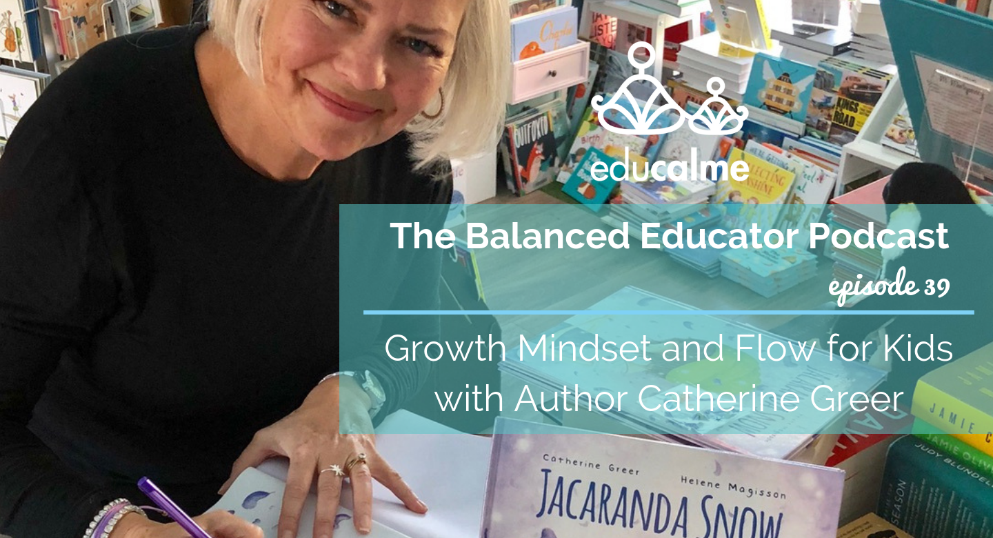 TBE #039: Growth Mindset and Flow for Kids with Author Catherine Greer