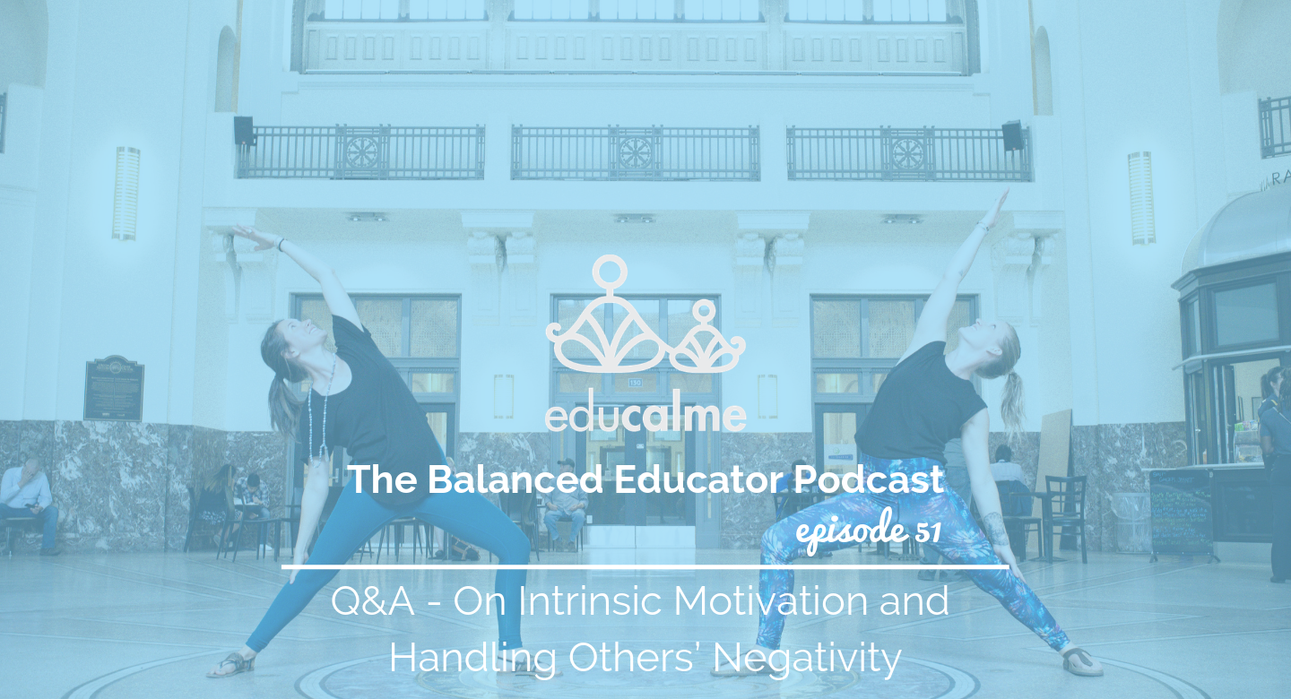 TBE #051: Q&A – On Intrinsic Motivation and Handling Others’ Negativity