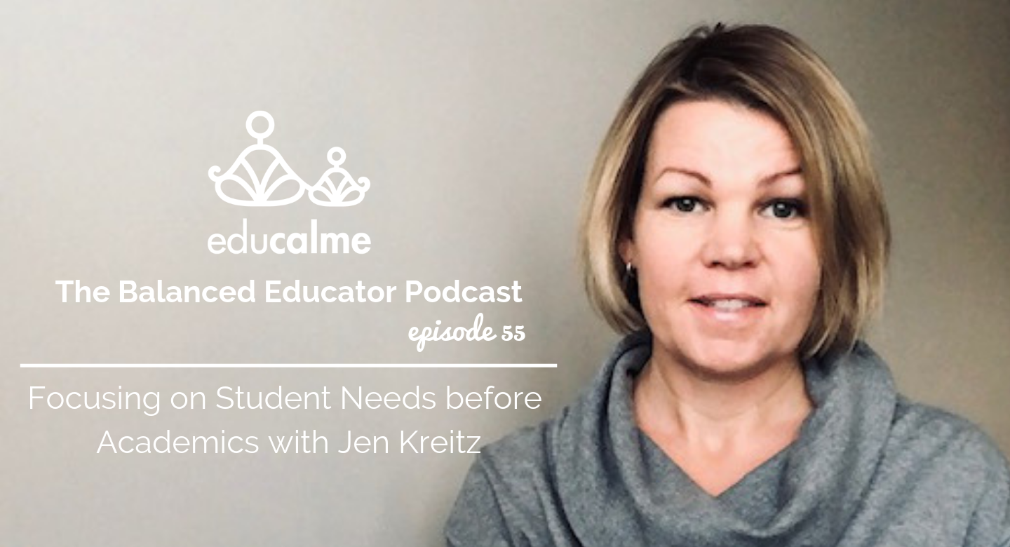 TBE #055: Focusing on Student Needs before Academics with Jen Kreitz