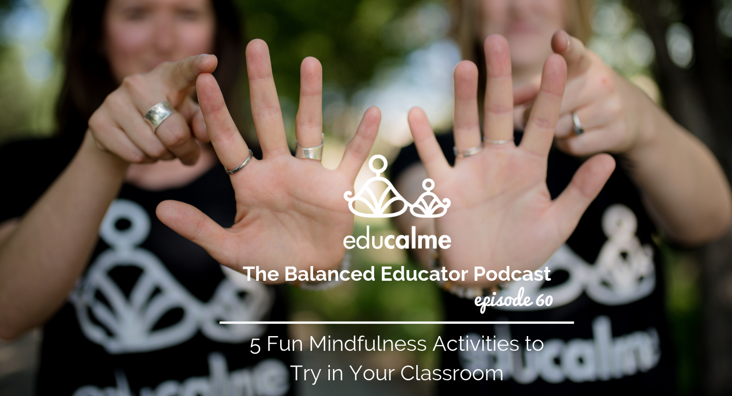 TBE #060: 5 Fun Mindfulness Activities to Try in Your Classroom