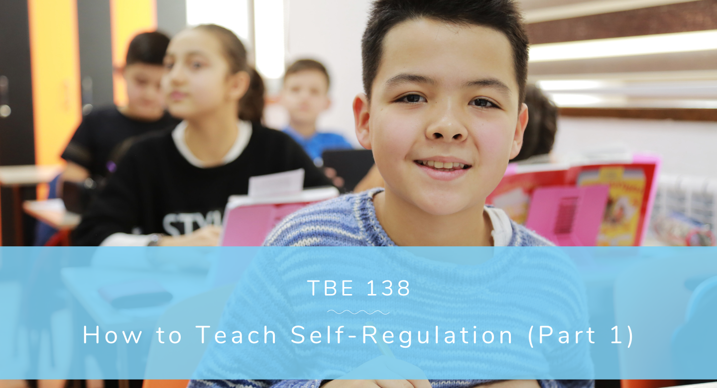 138. How to Teach SelfRegulation (Part 1) Educalme